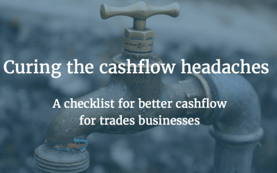 Curing the cashflow headaches – a checklist for better cashflow for trades businesses
