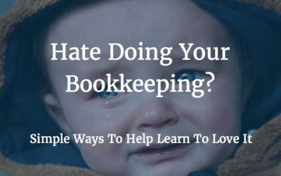 Hate Doing Your Bookkeeping?