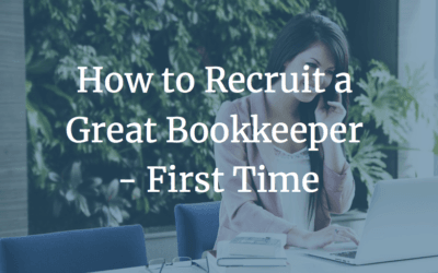 How to Recruit a Great Bookkeeper – First Time
