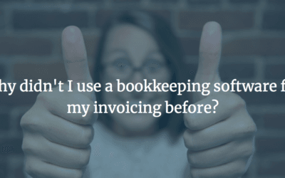 Why didn’t I use a bookkeeping software for my invoicing before?