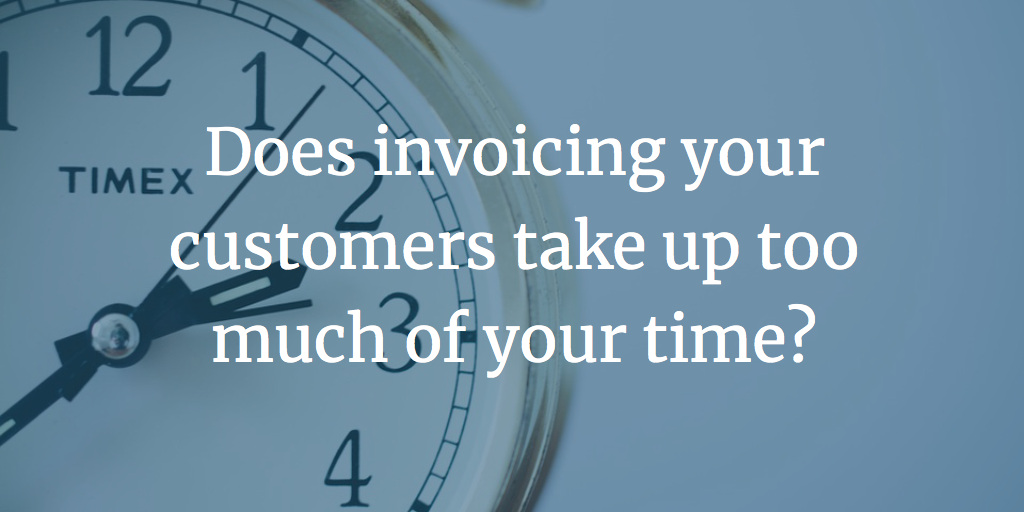 Time is precious – does invoicing your customers take up too much of your time?  Here are 7 tips for saving time.